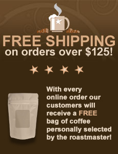 Free Shipping over $125 and Free Bag of Coffee with Online Order